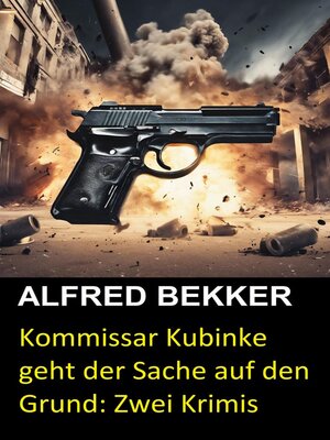 cover image of Kommissar Kubinke geht der Sache auf den Grund